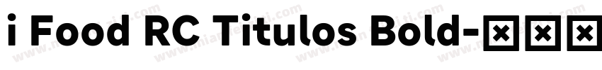 i Food RC Titulos Bold字体转换
